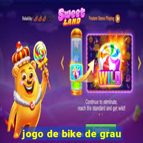 jogo de bike de grau